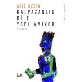 KALPAZANLIK BILE YAPILAMIYOR - AZIZ NESIN