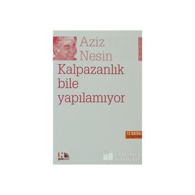 KALPAZANLIK BILE YAPILAMIYOR - AZIZ NESIN
