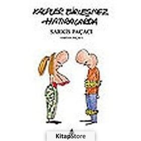 Kalpler Birleşmez Hatıralarda - Vartan Paçacı Sarkis Paçacı