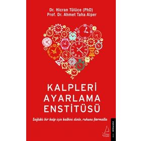 Kalpleri Ayarlama Enstitüsü - Hicran Tülüce Ahmet Taha Alper