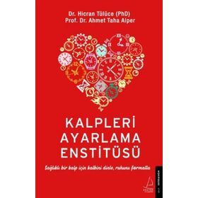 Kalpleri Ayarlama Enstitüsü - Hicran Tülüce Ahmet Taha Alper