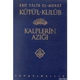 KALPLERIN AZIĞI KUTU'L KULÜB (4 CILT) - EBU TALIB EL-MEKKI