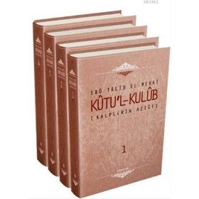 KALPLERIN AZIĞI KUTU'L KULÜB (4 CILT) - EBU TALIB EL-MEKKI