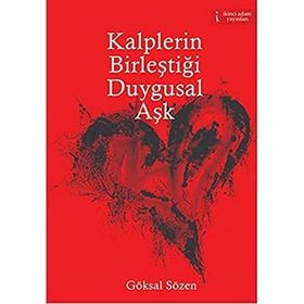 Kalplerin Birleştiği Duygusal Aşk - Göksal Sözen
