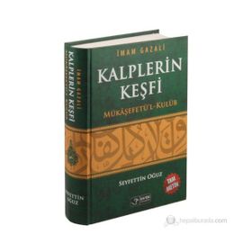 KALPLERIN KEŞFI MÜKAŞEFETÜL-KULÜB - İMAM-I GAZALI