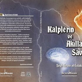 Kalplerin ve Akılların Savaşı - Şeyh Enver el-Evlaki