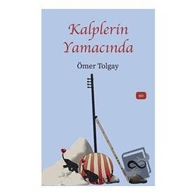 Kalplerin Yamacında - Ömer Tolgay