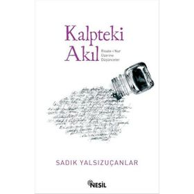 Kalpteki Akıl - Sadık Yalsızuçanlar