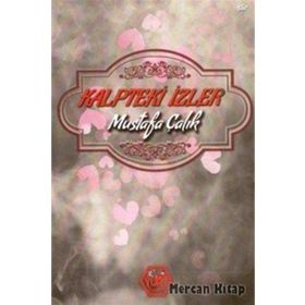 Kalpteki İzler - Mustafa Çalık - Atayurt Yayınları