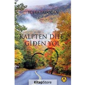 Kalpten Dile Giden Yol - Büşra Erdoğan