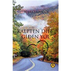 Kalpten Dile Giden Yol - Büşra Erdoğan