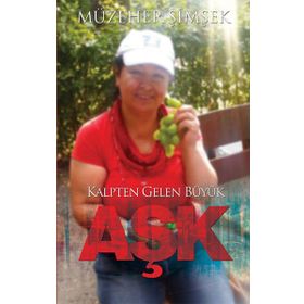 Kalpten Gelen Büyük Aşk - Müzeher Şimşek