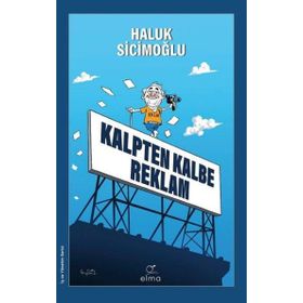 Kalpten Kalbe Reklam - Haluk Sicimoğlu