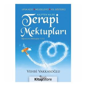 KALPTEN KALBE TERAPI MEKTUPLARI ÖĞRENCİME MEKTUPLAR 1-2-3 - VEHBI VAKKASOĞLU