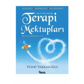 KALPTEN KALBE TERAPI MEKTUPLARI ÖĞRENCİME MEKTUPLAR 1-2-3 - VEHBI VAKKASOĞLU