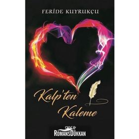 Kalp'ten Kaleme - Feride Kuyrukçu