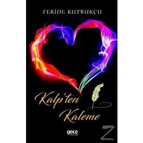 Kalp'ten Kaleme - Feride Kuyrukçu