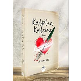 Kalpten Kaleme Şiirler - Güner Kılıç