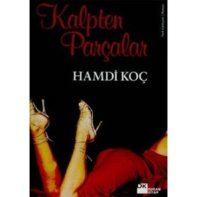 KALPTEN PARÇALAR - HAMDI KOÇ