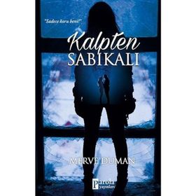 Kalpten Sabıkalı - Merve Duman