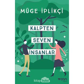 Kalpten Seven Insanlar - Müge Iplikçi