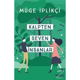 Kalpten Seven Insanlar - Müge Iplikçi