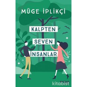 Kalpten Seven Insanlar - Müge Iplikçi