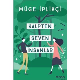 Kalpten Seven Insanlar - Müge Iplikçi