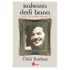 Kalsana Dedi Bana - Ülkü Burhan