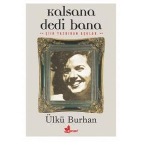 Kalsana Dedi Bana - Ülkü Burhan