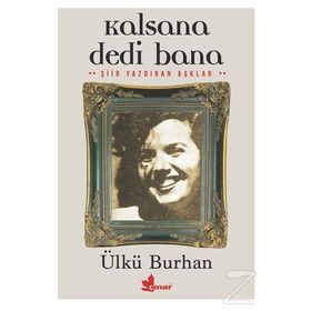 Kalsana Dedi Bana - Ülkü Burhan