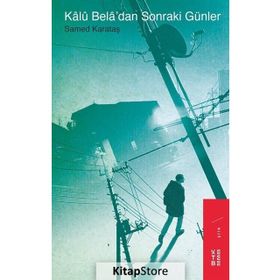 Kalu Bela'dan Sonraki Günler - Samed Karataş