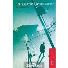 Kalu Bela'dan Sonraki Günler - Samed Karataş