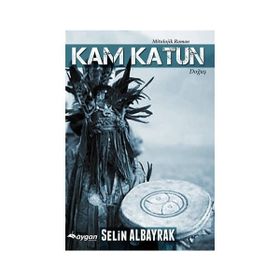 Kam Katun - Selin Albayrak