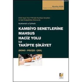 KAMBIYO SENETLERINE MAHSUS HACIZ YOLU ILE TAKIPTE ŞİKAYET-BONO-POLİÇE-ÇEK - MUZAFFER AYDIN