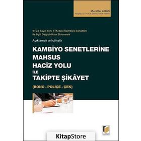 KAMBIYO SENETLERINE MAHSUS HACIZ YOLU ILE TAKIPTE ŞİKAYET-BONO-POLİÇE-ÇEK - MUZAFFER AYDIN