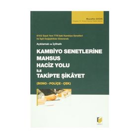 KAMBIYO SENETLERINE MAHSUS HACIZ YOLU ILE TAKIPTE ŞİKAYET-BONO-POLİÇE-ÇEK - MUZAFFER AYDIN