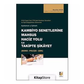 KAMBIYO SENETLERINE MAHSUS HACIZ YOLU ILE TAKIPTE ŞİKAYET-BONO-POLİÇE-ÇEK - MUZAFFER AYDIN