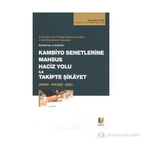 KAMBIYO SENETLERINE MAHSUS HACIZ YOLU ILE TAKIPTE ŞİKAYET-BONO-POLİÇE-ÇEK - MUZAFFER AYDIN