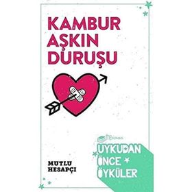 Kambur Aşkın Duruşu - Mutlu Hesapçı