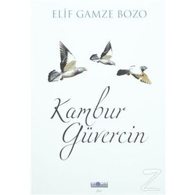 Kambur Güvercin - Elif Gamze Bozo