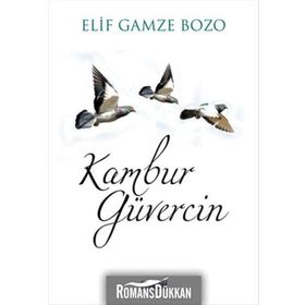 Kambur Güvercin - Elif Gamze Bozo