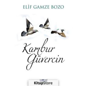 Kambur Güvercin - Elif Gamze Bozo