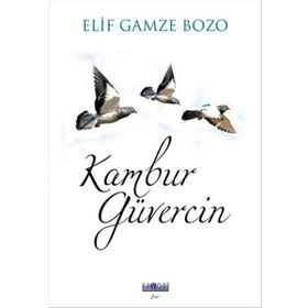 Kambur Güvercin - Elif Gamze Bozo
