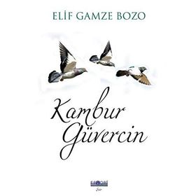 Kambur Güvercin - Elif Gamze Bozo