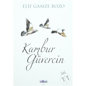 Kambur Güvercin - Elif Gamze Bozo