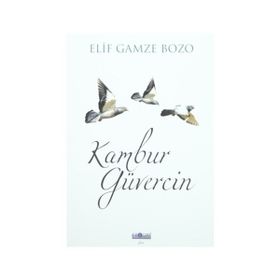 Kambur Güvercin - Elif Gamze Bozo