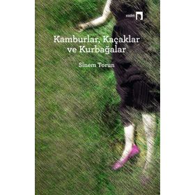 Kamburlar, Kaçaklar ve Kurbağalar - Sinem Torun