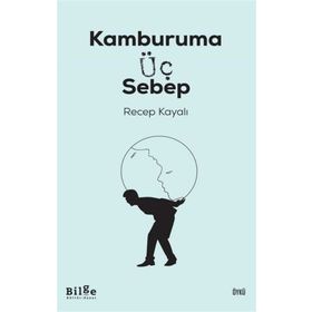 Kamburuma Üç Sebep - Recep Kayalı