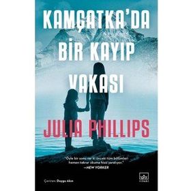 Kamçatka'da Bir Kayıp Vakası - Julia Phillips Cohen